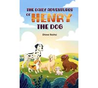 The Daily Adventures of Henry the Dog