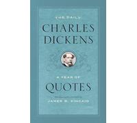 The Daily Charles Dickens: A Year of Quotes