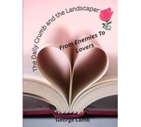 The Daily Crumb and the Landscaper: From Enemies to Lovers