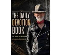 THE DAILY DEVOTION BOOK: THE ARTHUR HOLLANDS SHOW 50 Daily Devotional Workbook