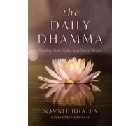 The Daily Dhamma Finding Your Calm in a Noisy World - Navnit Bhalla - Full Distance Press - ebook (ePub) - Livre