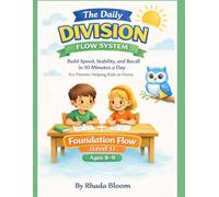 The Daily Division Flow System: Foundation Flow: Build Speed, Stability, and Recall in 10 Minutes a Day