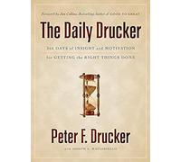 The Daily Drucker: 366 Days of Insight and Motivation for Getting the Right Things Done