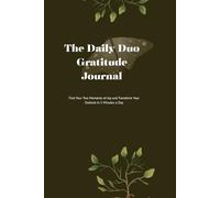 The Daily Duo Gratitude Journal: Find Your Two Moments of Joy and Transform Your Outlook in 5 Minutes a Day.