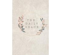 The Daily Grace: 366-Day Journey of Gratitude and Transformation: Gold title