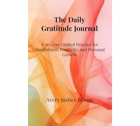 The Daily Gratitude Journal: A 365-Day Guided Practice for Reflection & Calm (Pastel Edition)