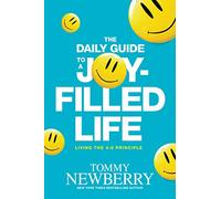 The Daily Guide to a Joy-Filled Life: Living the 4:8 Principle
