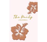 The Daily Journal: A simple path to daily clarity and calm.