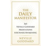 The Daily Manifestor: Neville Goddard Devotional Series
