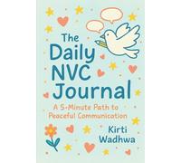 The Daily NVC Journal: A 5-Minute Path to Peaceful Communication