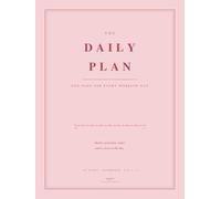 The Daily Plan: The Undated Daily Planner That Gives Your Day a Shape: Hourly Schedule 9 to 5, Four Daily Priorities, Notes and an End of Day Review. ... Designed 192 Page Planner in Blush Pink.