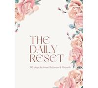 THE DAILY RESET 100 days to Inner Balance & Growth