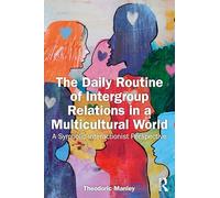 The Daily Routine of Intergroup Relations in a Multicultural World: A Symbolic Interactionist Perspective