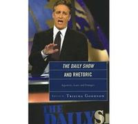 The Daily Show and Rhetoric Trischa Goodnow (Auteur)