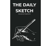 THE DAILY SKETCH: 120 DAYS OF CREATIVITY