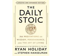 The Daily Stoic 10th Anniversary Edition 366 Meditations on Wisdom, Perseverance, and the Art of Living - Ryan Holiday - Portfolio - ebook (ePub) - Livre