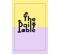 The Daily Table: A Minimalist Recipe Journal & Blank Cookbook for Organizing Favorite Meals, Everyday Cooking Recipes, and Family Dishes | 6 x 9 ... Meal Ideas, and Essential Kitchen Notes