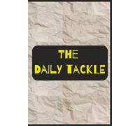 The Daily Tackle: A To-Do List Journal for Catching Tasks, Chasing Goals & Reeling in Success | Undated planner to help you list it, check it, and tackle it | Great Gift | 6 x 9Inches | 120 Pages