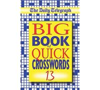 The "Daily Telegraph" Big Book of Quick Crosswords (Bk. 13)