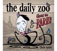 The Daily Zoo Goes to Paris by Chris Ayers Chris Ayers (Auteur)
