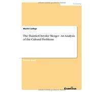 The Daimlerchrysler Merger - An Analysis Of The Cultural Problems