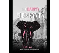 The Dainty Elephants: A Post Apocalyptic Fight For Dubrovnik