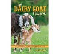 The Dairy Goat Handbook: For Backyard, Homestead, and Small Farm - [Version Originale] Inconnu (Auteur)