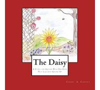 The Daisy: A Story for Anyone Who Has Ever Felt Like Just Giving Up