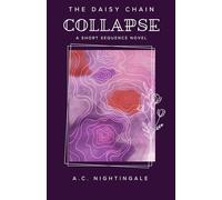 The Daisy Chain Collapse: A Short Story Sequence Novel