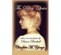 The Daisy Chain Yonge, Charlotte M. (Auteur)