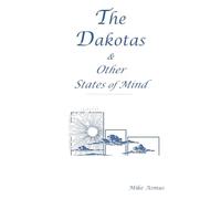 The Dakotas & Other States of Mind