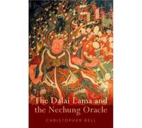 The Dalai Lama and the Nechung Oracle - Bell Christopher Associate Professor of Religious Studies Associate Professor of Religious Studies Stetson Univers Bell Christopher Associate Professor of Relig