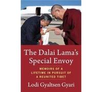 The Dalai Lamas Special Envoy - Lodi Gyaltsen Gyari - Columbia University Press - Livre en Anglais - Hardback Lodi Gyaltsen GyariLodi Gyaltsen Gyari (Auteur)