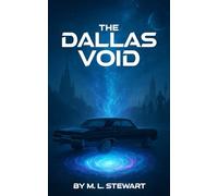 The Dallas Void: A Science Fiction Love Story