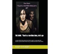 THE DAM. "That's a terrible idea, let's go: a murder thriller follows high school student caught in a catastrophic dam situation, cause by weeks of heavy rain, as a madman hell-bent on their demise.