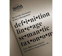 The Dama Dictionary Of Data Management, 2nd Edition