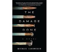 The Damage Done by Michael Landweber Michael Landweber (Auteur)