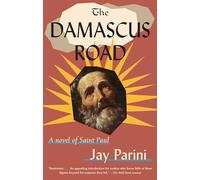 The Damascus Road: A Novel of Saint Paul