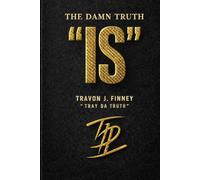 The Damn Truth “IS”: TDT “IS”