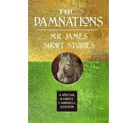 The Damnations: M.R. James Short Stories - M.R. James - FLAME TREE PRESS - ebook (ePub) - Livre