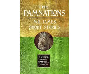 The Damnations: M.R. James Short Stories - M.R. James - FLAME TREE PRESS - ebook (ePub) - Livre