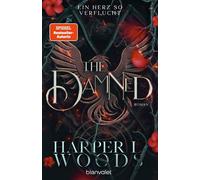 The Damned - Ein Herz so verflucht Roman - Spice trifft auf düstere Romantasy - die Fortsetzung von »Coven of Bones« endlich auf Deutsch! - Harper L. Woods - Blanvalet Taschenbuch Verlag - ebook (ePub