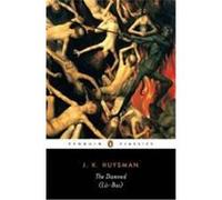 The Damned, Penguin Classics Series J.K. Huysmans, Joris-Karl Huysman, Terry J. Hale (Auteur)