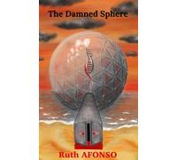The Damned Sphere: A Young Adult Dystopian Short story (The Damned Circle series, Book II)