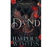 The Damned The dark and steamy new fantasy romance from the Sunday Times bestselling author of The Coven - Harper L. Woods - Transworld digital - ebook (ePub) - Livre