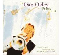 The Dan Oxley Praise Band [Import]