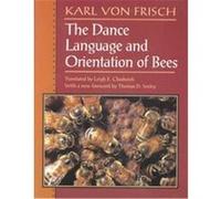 The Dance Language and Orientation of Bees Karl Von Frisch (Auteur)