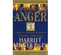 The Dance of Anger: A Woman's Guide to Changing the Pattern of Intimate Relationships by Harriet G Lerner (2004-01-01)