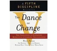 The Dance of Change Art Kleiner, Bryan Smith, Charlotte Roberts, George Roth, Peter M. Senge, Richard B. Ross (Auteur)