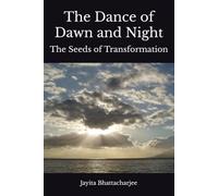 The Dance of Dawn and Night: The Seeds of Transformation